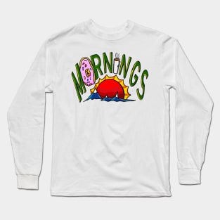 Morning Person Long Sleeve T-Shirt